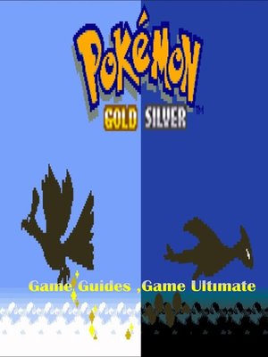 cover image of Pokemon Gold and Silver Full Game Guides